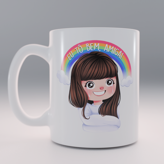 Caneca "Eu Tô Bem, Amiga!"